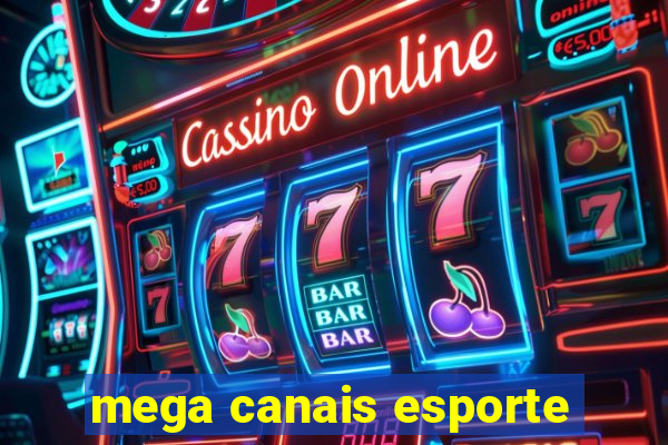 mega canais esporte